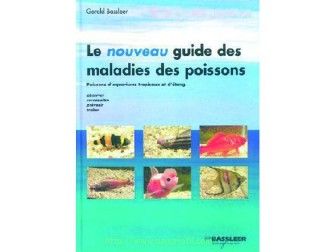 LE NOUVEAU GUIDE DES MALADIES DES POISSONS 