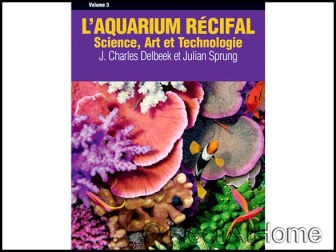 L'AQUARIUM RÉCIFAL Volume 3